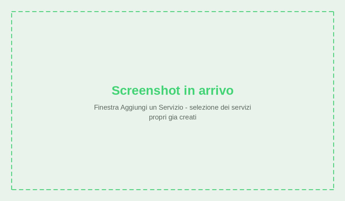 Finestra Aggiungi un Servizio - selezione dei servizi propri già creati