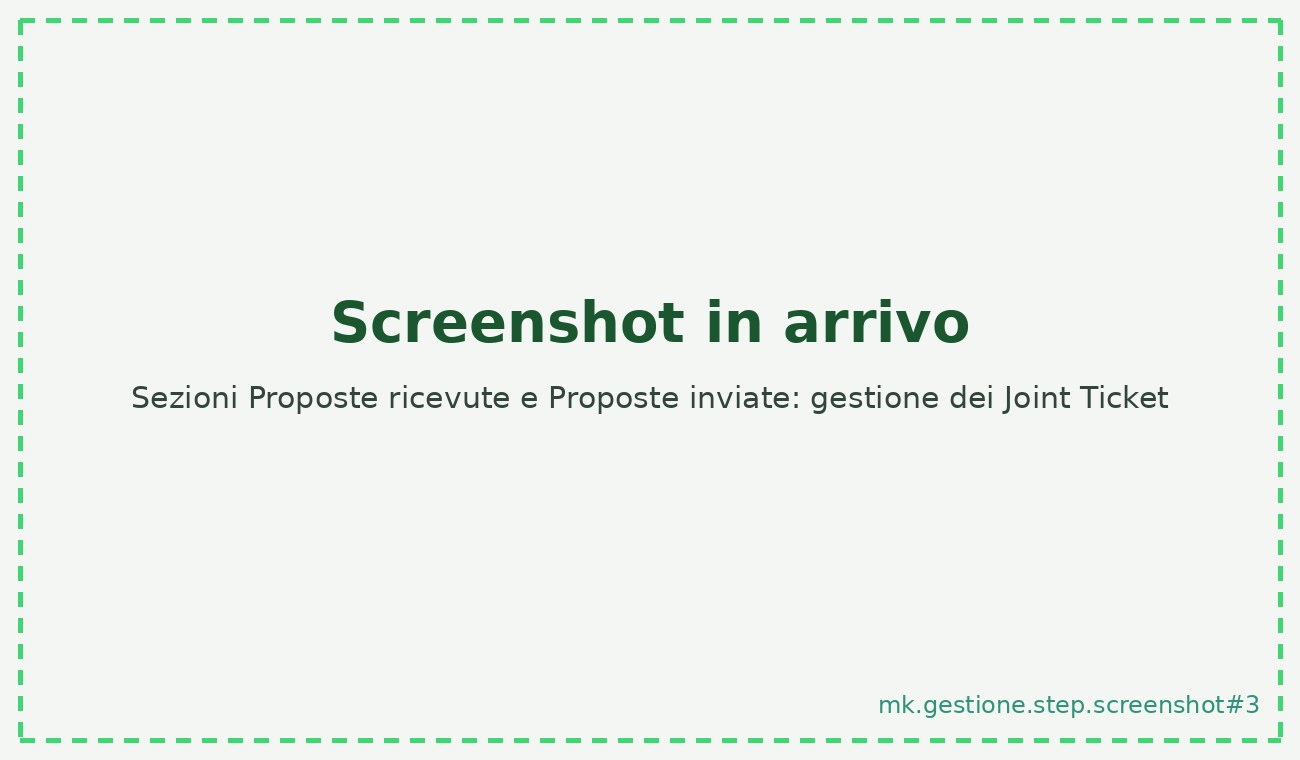 Sezioni Proposte ricevute e Proposte inviate: gestione dei Joint Ticket